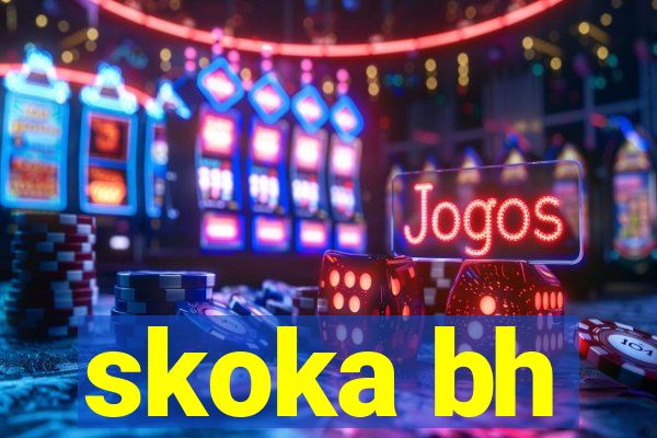 skoka bh